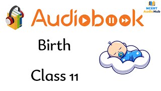 Birth  Chapter 7  Class 11  English  Snapshots  NCERT  Audiobook  NCERT AudioHub [upl. by Odnesor99]