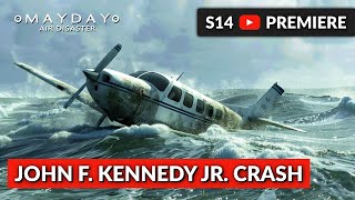 JFK Jrs Final Flight  Mayday Air Disaster [upl. by Eveneg]