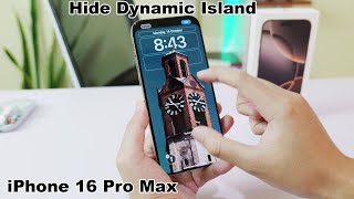 How to Hide Dynamic Island on iPhone 16 amp 16 Pro Max [upl. by Eikceb421]