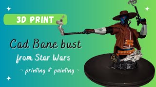 3D Printing amp Painting Star Wars Cad Bane bust [upl. by Lindsy]