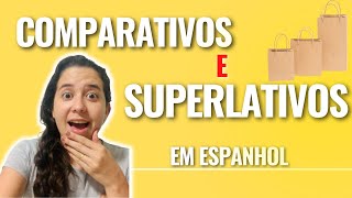 COMPARATIVOS E SUPERLATIVOS EM ESPANHOL Aprende agora [upl. by Marv796]