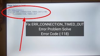 Fix ERRCONNECTIONTIMEDOUT Error Code 118 Error Problem Solve  Browser [upl. by Eizle]