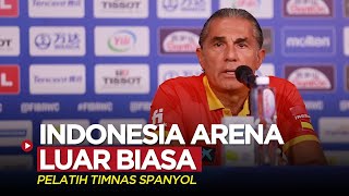 FASILITAS INDONESIA ARENA LUAR BIASA PELATIH TIMNAS SPANYOL BERI PUJIAN [upl. by Nicholas]