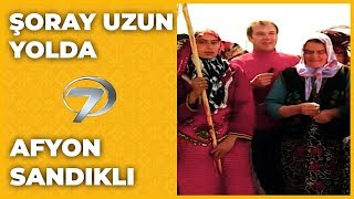 Afyon  Şoray Uzun Yolda [upl. by Epp]