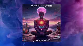 Mc Pat Flynn Ft Dylan Robs  Body Language Official Audio [upl. by Gnof]