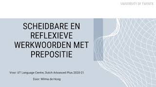 Dutch Advanced Plus  Scheidbare en reflexieve werkwoorden met prepositie [upl. by Hsan]