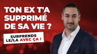 Mon ex ma supprimé de sa vie  Que faire [upl. by Boyden]