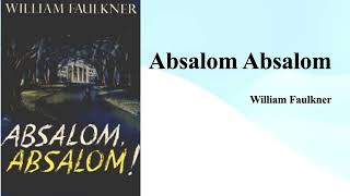 William Faulkners quotAbsalom Absalomquot Summary [upl. by Gildus394]