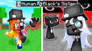 From HUMAN to BLACKs SISTER in MINECRAFT [upl. by Atoel]