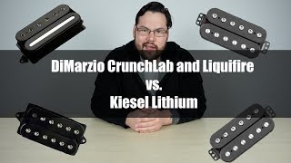 Dimarzio Crunchlab and Liquifire vs Kiesel Lithium Shootout [upl. by Trixie]