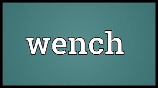 Wench Meaning [upl. by Tome]