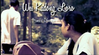 Wes Kadong Loro Official Music Video MOMOZ DHIRAJA [upl. by Gwenni]