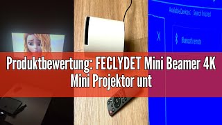 Produktbewertung FECLYDET Mini Beamer 4K Mini Projektor unterstützt 5G WiFi BT50 mit Android 11T [upl. by Sedruol385]