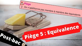 Piège 5  équivalence somme et différence [upl. by Hock]