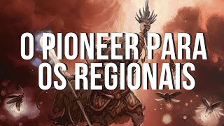 O Pioneer para os Regionais [upl. by Akena154]