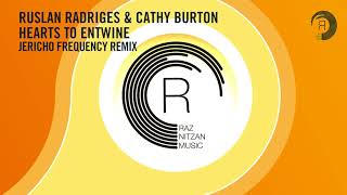 Ruslan Radriges amp Cathy Burton  Hearts To Entwine Jericho Frequency Extended RNM [upl. by Dutch]