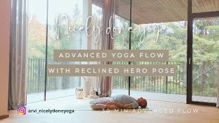 30 Min advanced yoga flow  Advanced yoga practice with reclined hero pose as a peak pose [upl. by Odranreb]