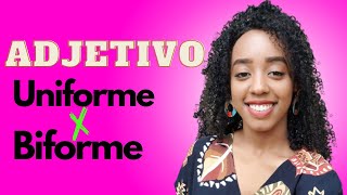 Adjetivo UNIFORME X BIFORME  Você sabe a diferença [upl. by Nahtanoj389]