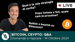 BITCOIN CRYPTO DOMANDE e RISPOSTE in DIRETTA  14 OTTOBRE 2024 [upl. by Winnifred817]