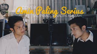 AMIN PALING SERIUS  SAL PRIADI X NADIN AMIZAH  COVER BY ALDHI [upl. by Nala636]