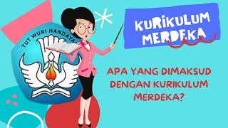 Apa Itu Kurikulum Merdeka [upl. by Lerad]