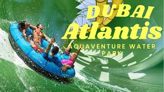 Atlantis Aquaventure the Amazing Waterpark of Dubai [upl. by Farro]