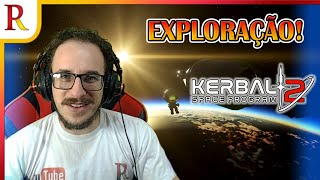 Começando a nova série de EXPLORAÇÃO  Kerbal Space Program 2  01 [upl. by Cloutman169]