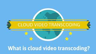 Cloud Video Transcoding Explained 2018 [upl. by Nappie218]