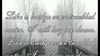 Simon and Garfunkel  Bridge Over Troubled Water Lyrics [upl. by Merce]