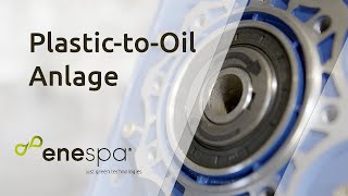 enespa ag – Lineare PlastictoOil Anlage [upl. by Peggie]