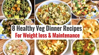 8 Healthy Vegetarian Indian Dinner Recipes  Weight loss Dinner Ideas  High Protein amp Veggies [upl. by Nosna]