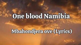 One Blood 2023  Mbahondjera ove Lyrics [upl. by Nitsyrk155]