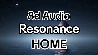 🎧🎶HOME  Resonance  8d Audio  Use Headphones🎶🎧 [upl. by Edward]