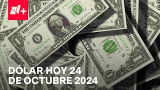 Así el precio del dólar hoy jueves 24 de octubre de 2024  Despierta [upl. by Hwang700]