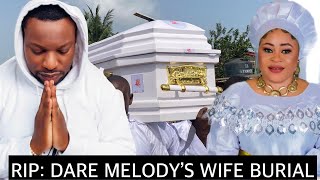 WATCH HOW DARE MELODY’S WIFE WAS FINALLY LAID TO REST [upl. by Nawj915]