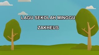 ZakheusLagu Sekolah Minggu [upl. by Lad]