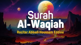 Surah Al Waqiah  Abbadi Houssem Eddine  056  I Bacaan Quran Merdu [upl. by Okim]