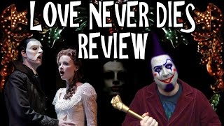 Love Never Dies Review [upl. by Rosabel401]