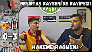 BEŞİKTAŞ HAKEME RAĞMEN ŞOV YAPTI GALATASARAYLI VE FENERLİ KAYSERİSPOR 03 BEŞİKTAŞ MAÇINI İZLERSE [upl. by Latrell]