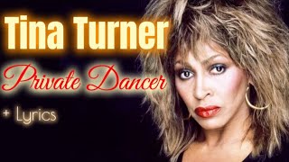 Tina Turner  Private Dancer  Lyrics [upl. by Elleynad123]