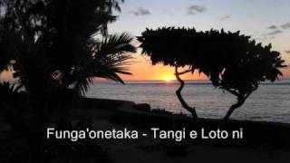 Tonga  Fungaonetaka  Tangi e Loto ni [upl. by Westlund]