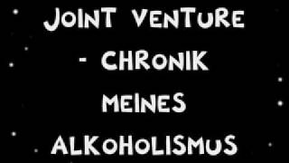 Joint Venture  Chronik meines Alkoholismus [upl. by Smoht]