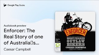 Enforcer The Real Story of one of Australia’s… by Caesar Campbell · Audiobook preview [upl. by Nolyaw]