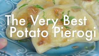 The Very Best Potato Pierogi Recipe [upl. by Eelrehpotsirhc]