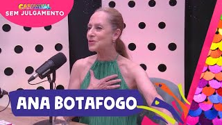 ANA BOTAFOGO  CARNAVAL SEM JULGAMENTO EPISÓDIO 12 [upl. by Airotahs989]