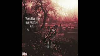 88 RICH  HUSTLE UP FtENIN9 Audio [upl. by Malvin]