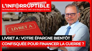 Livret A  votre épargne bientôt confisquée pour financer la guerre [upl. by Del694]