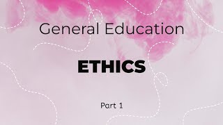 Gen Ed  Ethics  LET Reviewer Part 1 [upl. by Madanhoj]