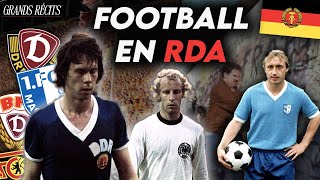 ALLEMAGNE DE LEST et FOOTBALL LHISTOIRE FASCINANTE   GrandsRécits5 [upl. by Fink]