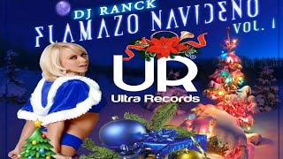 Super Flamazo Navideño Vol 1 🎄 Dj Ranck 🎉 Ultra Records [upl. by Arehsat]